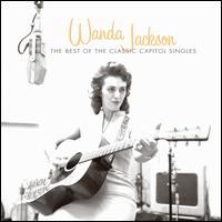 The Best of the Classic Capitol Singles - Wanda Jackson