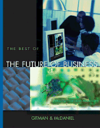 The Best of the Future of Business with Student CD-ROM and Infotrac College Edition - Gitman, Lawrence J, and Edwards, Gus D, and McDaniel, Carl