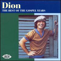 The Best of the Gospel Years - Dion