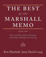 The Best of the Marshall Memo: Book Two: Ideas and Action Steps to Energize Leadership, Teaching, and Learning