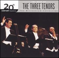 The Best of the Three Tenors: 20th Century Masters/The Millennium Collection - The Three Tenors