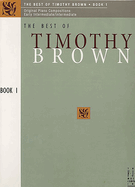 The Best of Timothy Brown, Book 1