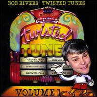 The Best of Twisted Tunes, Vol. 1 - Bob Rivers & Twisted Radio