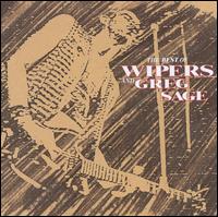 The Best of Wipers and Greg Sage - The Wipers