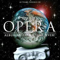 The Best Opera Album in the World...Ever! - Various Artists