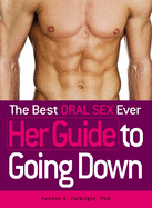 The Best Oral Sex Ever - Her Guide to Going Down