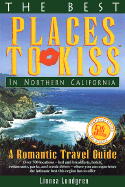 The Best Places to Kiss in Northern California: A Romantic Travel Guide