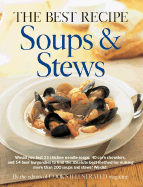 The Best Recipe: Soups and Stews - Cook's Illustrated Magazine (Editor)