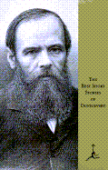 The Best Short Stories of Dostoyevsky - Dostoevsky, Fyodor Mikhailovich, and Margarshack, David (Translated by), and Magarshack, David (Translated by)