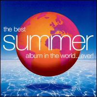 The Best Summer Album in the World...Ever! [1999] - Various Artists