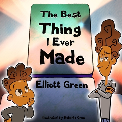 The Best Thing I Ever Made - Green, Elliott