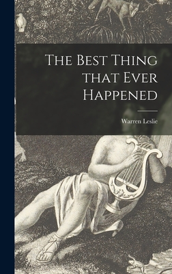 The Best Thing That Ever Happened - Leslie, Warren