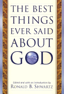 The Best Things Ever Said about God