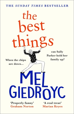 The Best Things: The Sunday Times bestseller to make your heart sing - Giedroyc, Mel