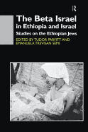 The Beta Israel in Ethiopia and Israel: Studies on the Ethiopian Jews