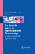 The Bethesda System for Reporting Thyroid Cytopathology: Definitions, Criteria, and Explanatory Notes - Ali, Syed Z, MD