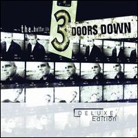 The Better Life [Deluxe Edition] - 3 Doors Down