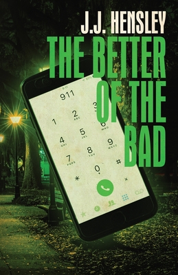 The Better of the Bad - Hensley, J J