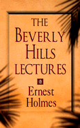 The Beverly Hills Lectures on Spiritual Science