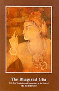 The Bhagavad Gita with Text, Translation and Commentary in the Words of Sri Aurobindo