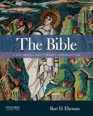 The Bible: A Historical and Literary Introduction - Ehrman, Bart D