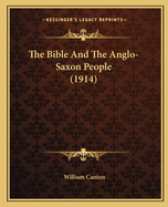 The Bible and the Anglo-Saxon People (1914)