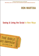 The Bible as Improv: Seeing & Living the Script in New Ways