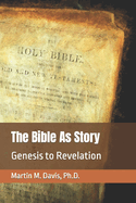 The Bible As Story: Genesis to Revelation