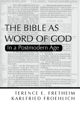 The Bible as Word of God: In a Postmodern Age - Fretheim, Terence E, and Froehlich, Karlfried