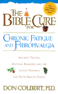 The Bible Cure for Fatigue: Ancient Truths, Natural Remedies and the Latest Findings for Your Health Today