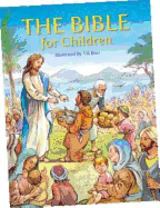 The Bible for Children: The Wisdom of the Bible Accessible to All.