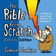 The Bible from Scratch Catholic Edition - Jenkins, Simon