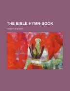 The Bible Hymn-Book