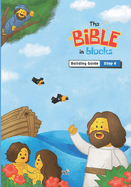 The Bible in Blocks Building Guide (Steps 4): Step-by-step Bible building guide for kids with LEGO(R) Education My XL World 45028