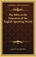 The Bible in the Education of the English-Speaking World