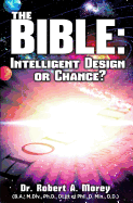 The Bible: Intelligent Design or Chance?