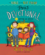 The Bible Is My Best Friend--Family Devotional: 52 Devotions for Families