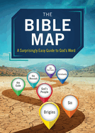 The Bible Map: A Surprisingly Easy Guide to God's Word