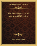 The Bible Mystery and Meaning of Creation