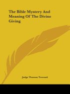 The Bible Mystery And Meaning Of The Divine Giving