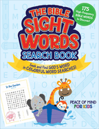 The Bible Sight Words Search Book: Seek and Find God's Word in Colorful Word Searches!