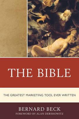 The Bible: The Greatest Marketing Tool Ever Written - Beck, Bernard