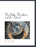 The Bible, the Koran, and the Talmud