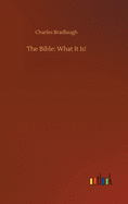 The Bible: What It Is!