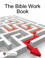 The Bible Work Book - Edwards, J.