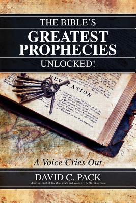 The Bible's Greatest Prophecies Unlocked! - A Voice Cries Out - Pack, David C