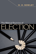 The Biblical Doctrine of Election