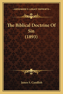 The Biblical Doctrine Of Sin (1893)