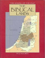 The Biblical Lands - Moorey, P R S