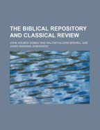 The Biblical Repository and Classical Review